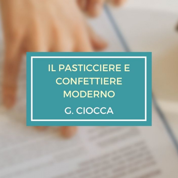 copertina del libro Il pasticciere e confettiere moderno